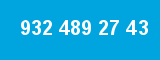 932 489 27 43